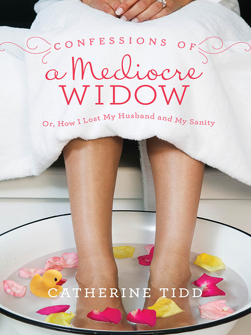 Title details for Confessions of a Mediocre Widow by Catherine Tidd - Available
